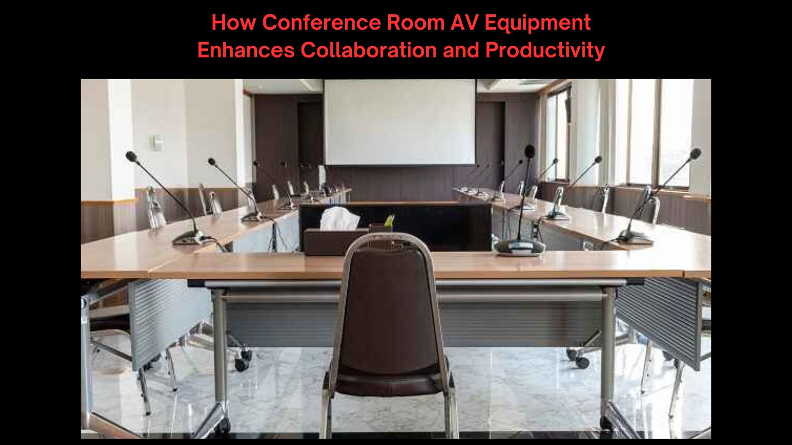 How Conference Room AV Equipment Enhances Collaboration and Productivity